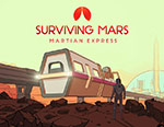 Игра для ПК Paradox Surviving Mars: Martian Express