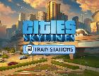

Игра для ПК Paradox Cities: Skylines - Content Creator Pack: Train Stations